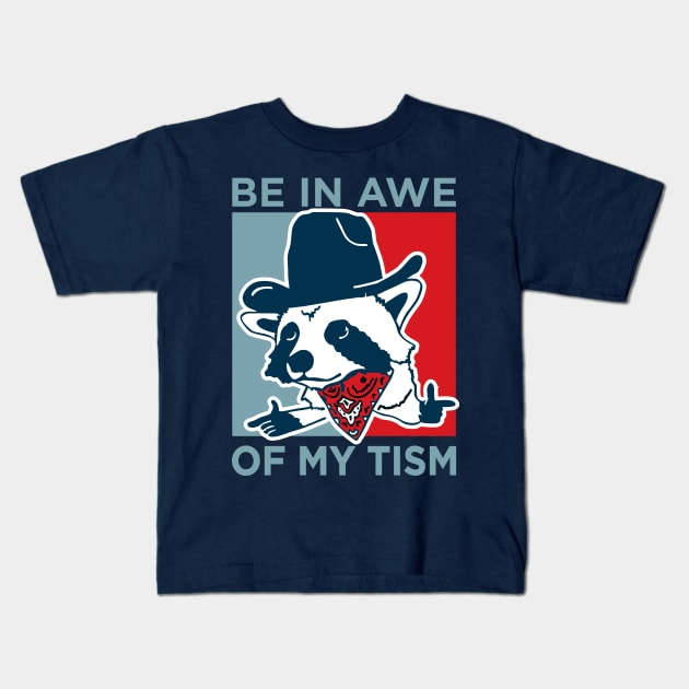 Be In Awe Of My 'Tism Kids T-Shirt by dnacreativedesign